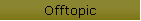 Offtopic